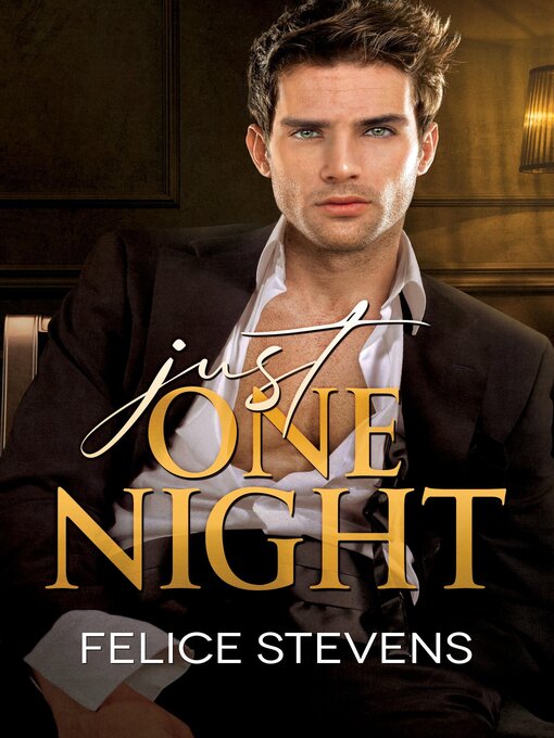 Title details for Just One Night by Felice Stevens - Available